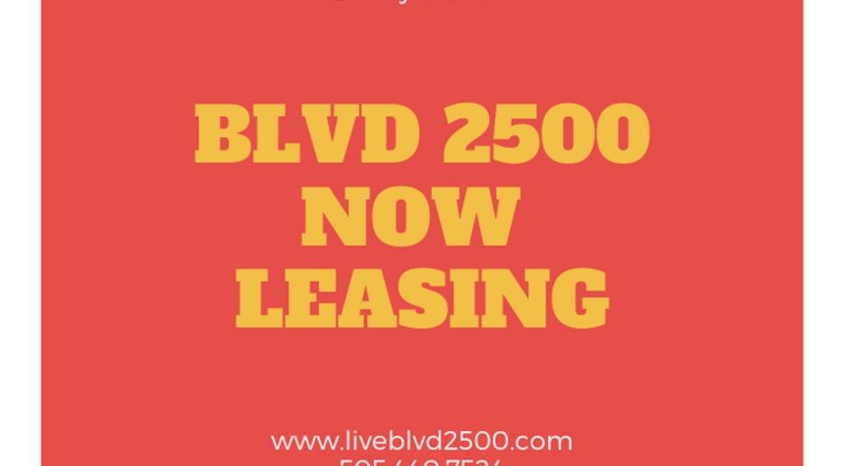 Live at the BLVD 2500!!! New, beautiful and best location!